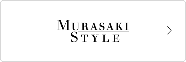 MURASAKI STYLE